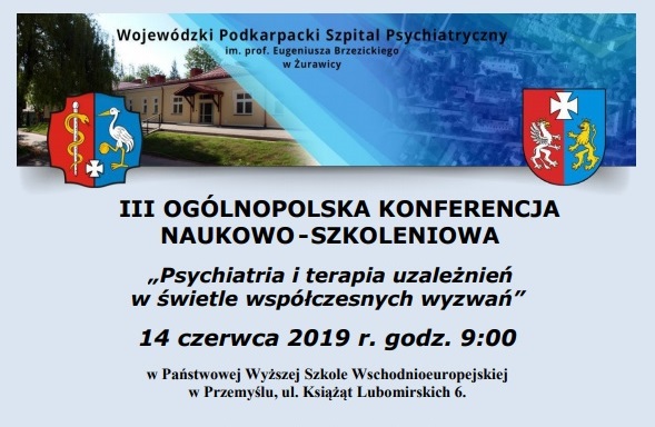 III Ogólnopolska Konferencja Naukowo-Szkoleniowa „Psychiatria i terapia uzależnień w świetle współczesnych wyzwań”