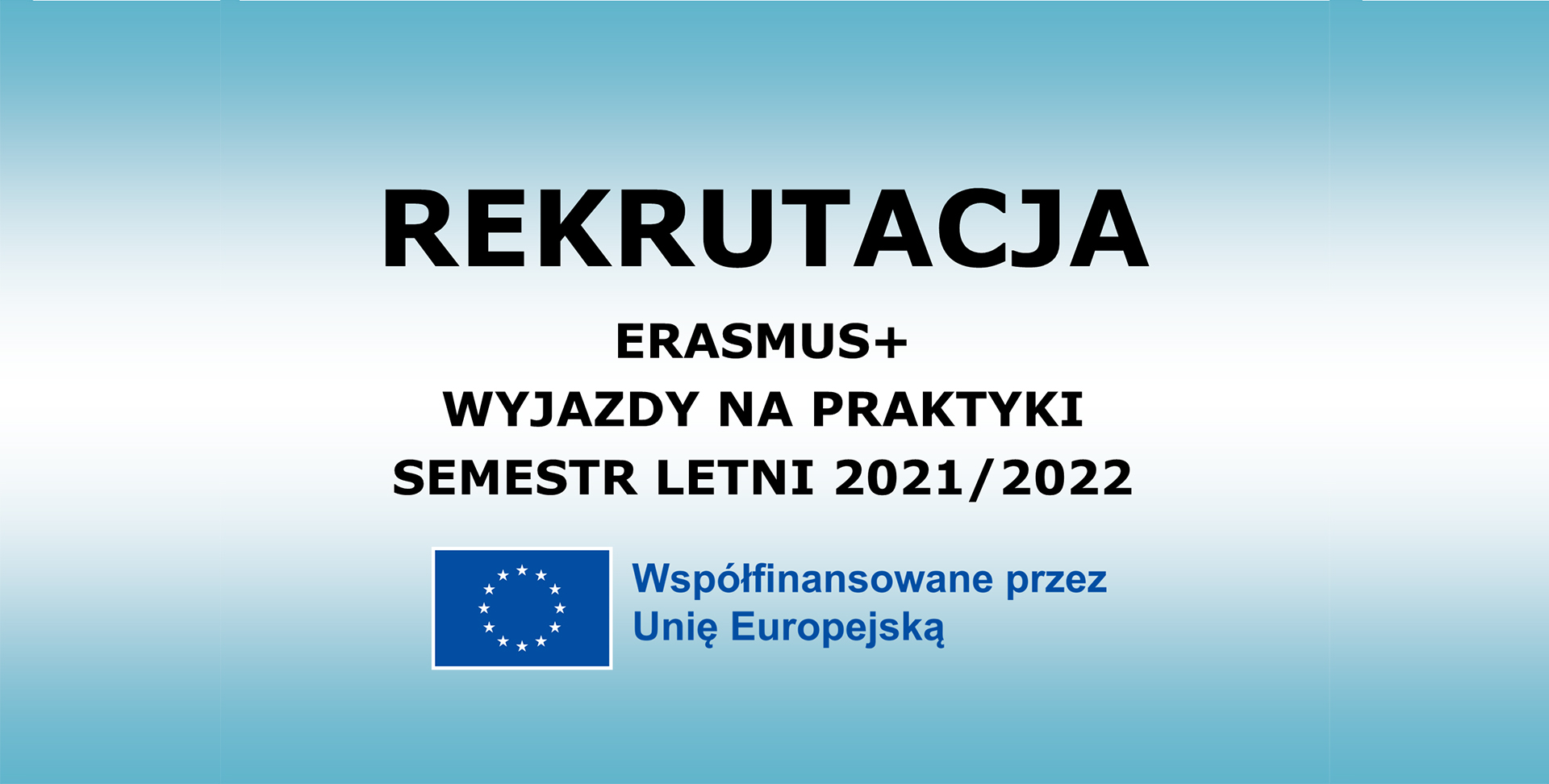 REKRUTACJA dla studentów na praktyki w ramach programu Erasmus+ semestr letni 2021/2022